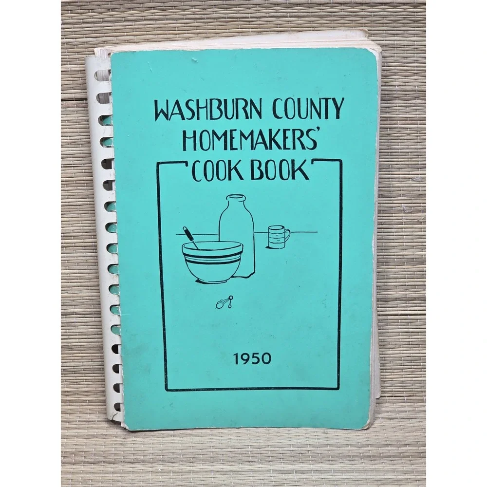 Washburn County Wisconsin Homemakers Cookbook 1950 Local Contributors